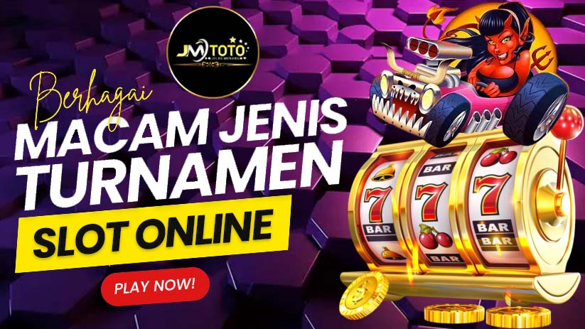 strategi mengikuti turnamen slot jmtoto
