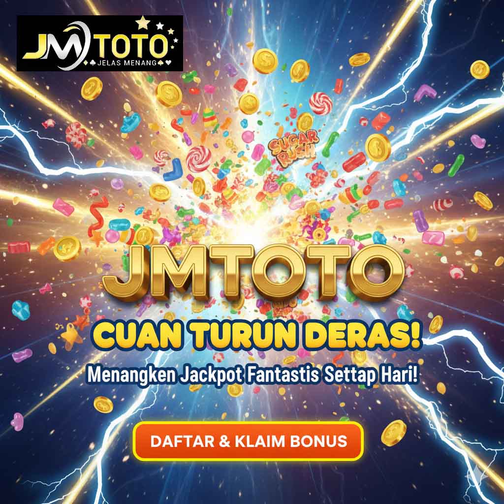 jmtoto merupakan situs cuan turun deras denagn menangkan jackpot fantastis setiap hari