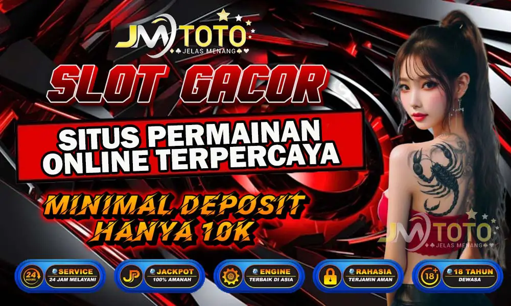 Banner promosi situs permainan online JMToto dengan tulisan slot gacor dan informasi minimal deposit 10 ribu.